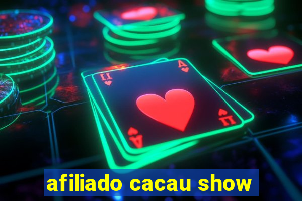 afiliado cacau show